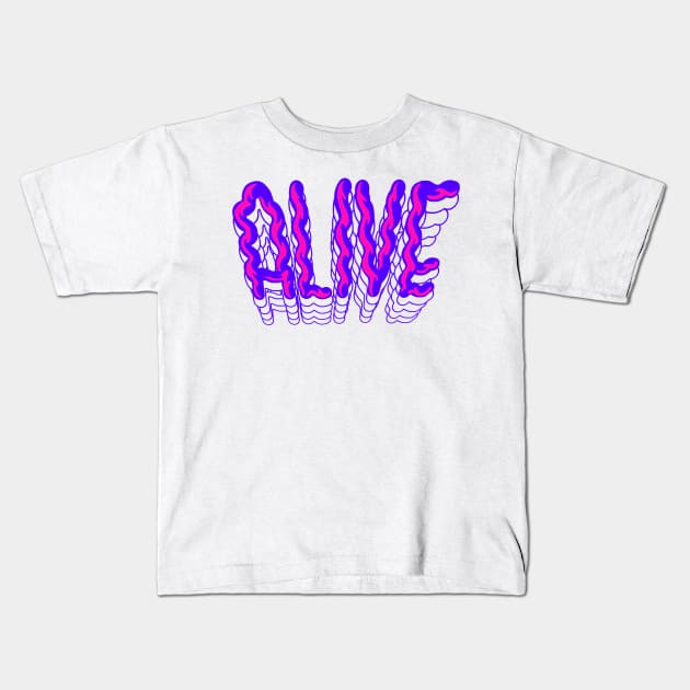 Alive Kids T-Shirt by barmalisiRTB